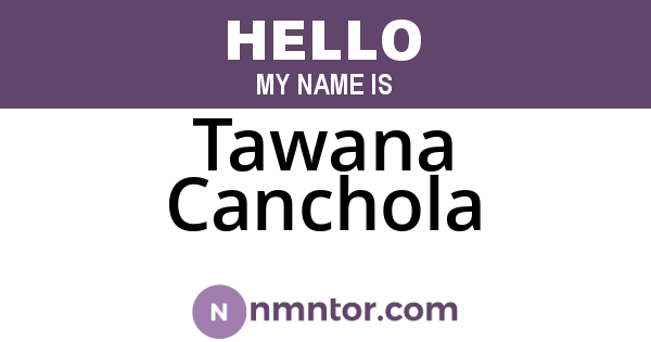 Tawana Canchola