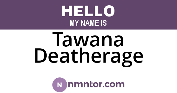 Tawana Deatherage