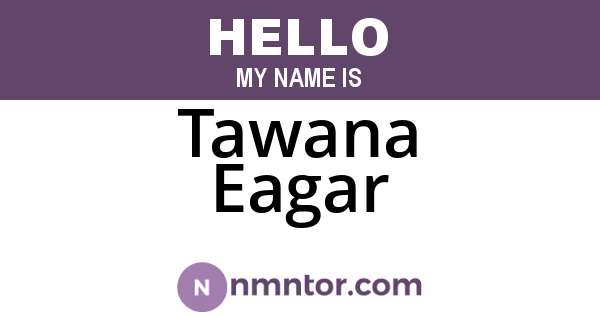 Tawana Eagar