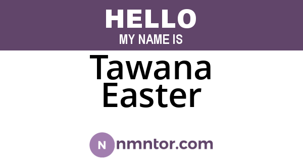 Tawana Easter