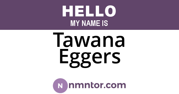 Tawana Eggers