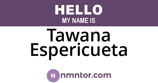 Tawana Espericueta