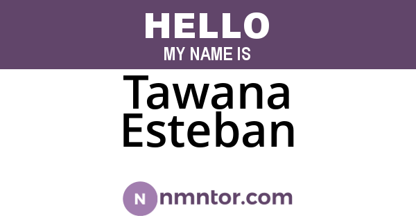 Tawana Esteban