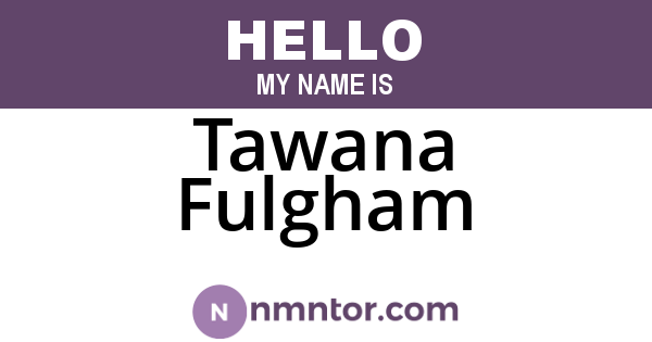 Tawana Fulgham