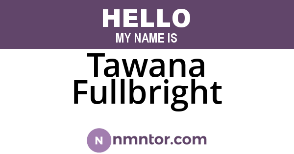 Tawana Fullbright