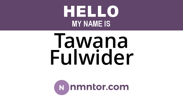 Tawana Fulwider