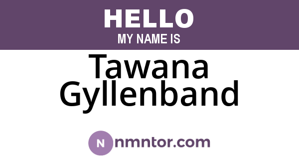 Tawana Gyllenband