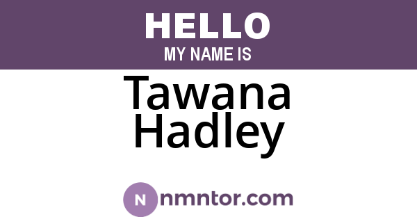 Tawana Hadley