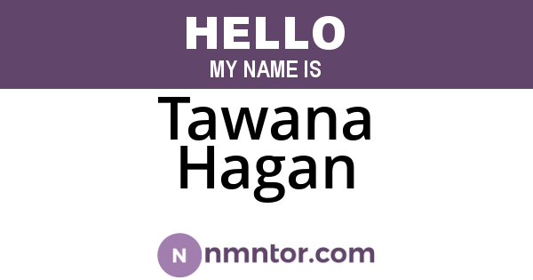 Tawana Hagan
