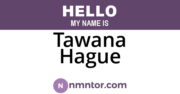 Tawana Hague