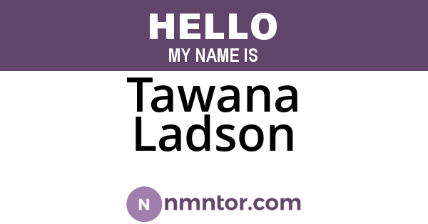 Tawana Ladson