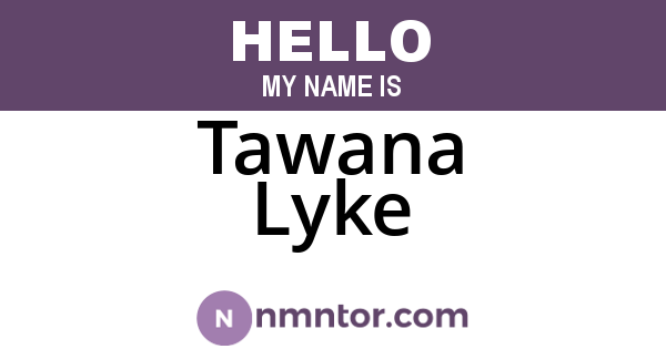 Tawana Lyke