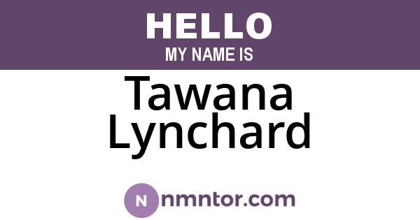 Tawana Lynchard