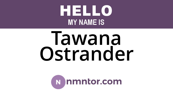 Tawana Ostrander