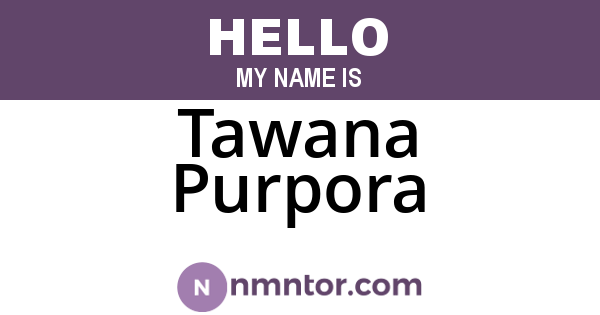 Tawana Purpora
