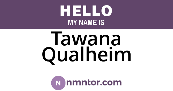 Tawana Qualheim