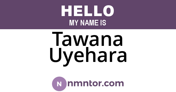 Tawana Uyehara
