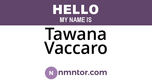 Tawana Vaccaro