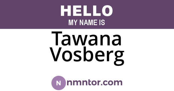 Tawana Vosberg