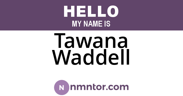 Tawana Waddell