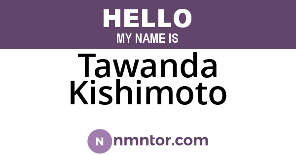 Tawanda Kishimoto