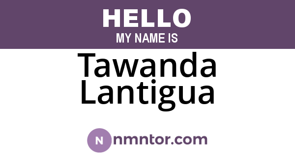 Tawanda Lantigua
