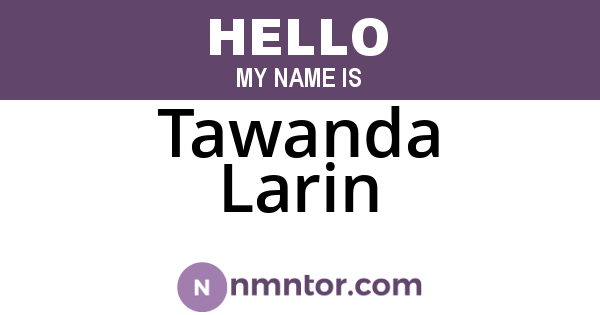 Tawanda Larin