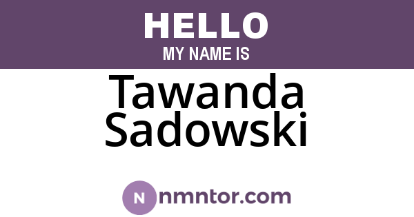 Tawanda Sadowski