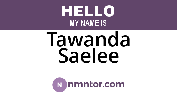 Tawanda Saelee