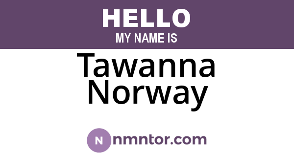 Tawanna Norway