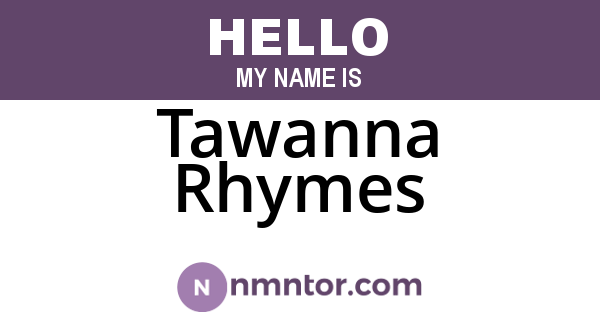 Tawanna Rhymes