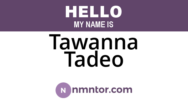 Tawanna Tadeo
