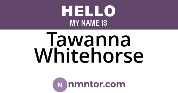Tawanna Whitehorse