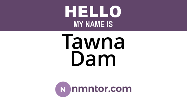 Tawna Dam