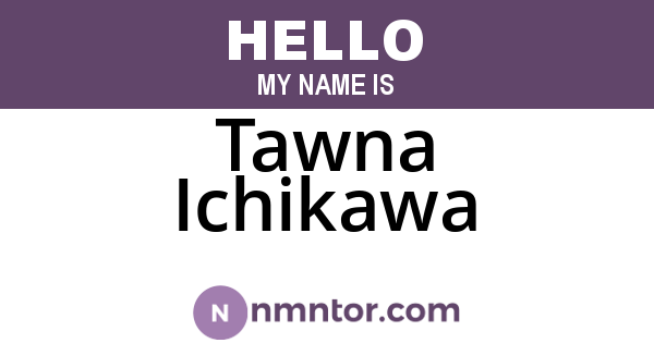 Tawna Ichikawa