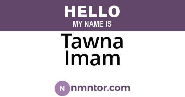 Tawna Imam