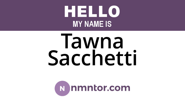 Tawna Sacchetti