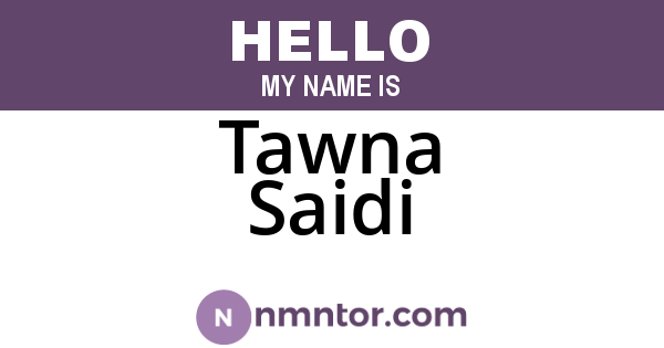 Tawna Saidi