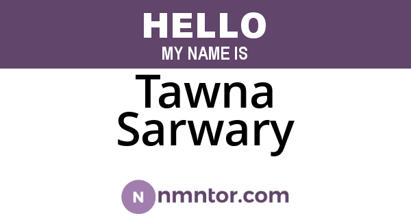 Tawna Sarwary
