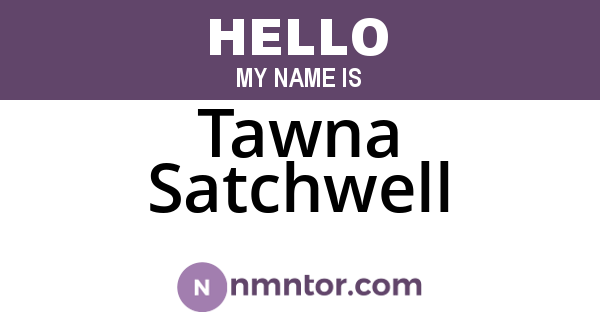 Tawna Satchwell