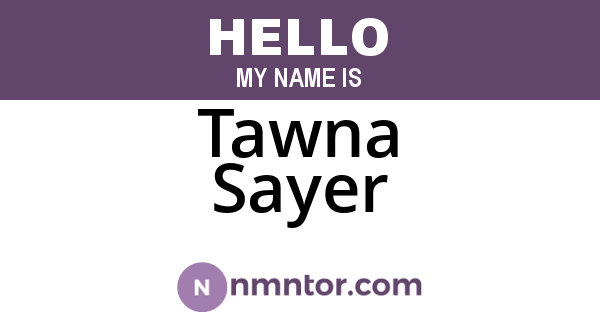 Tawna Sayer