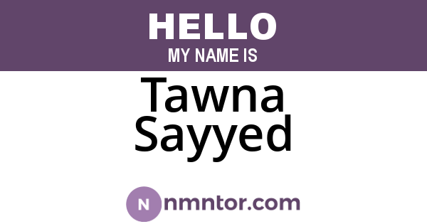 Tawna Sayyed