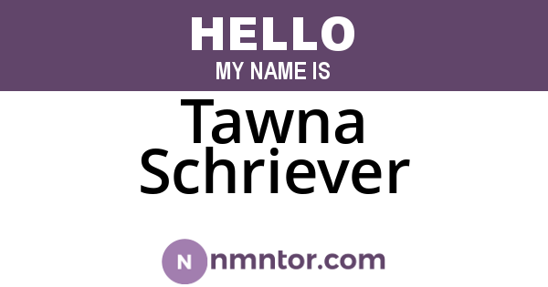 Tawna Schriever