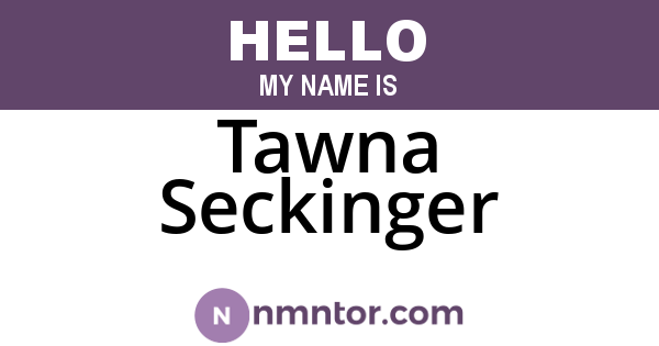 Tawna Seckinger