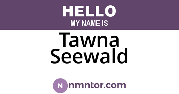Tawna Seewald