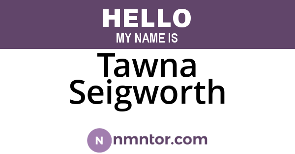 Tawna Seigworth