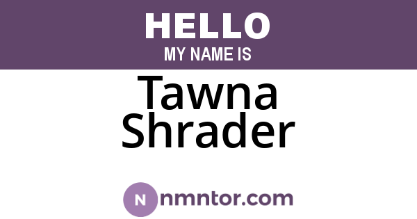 Tawna Shrader
