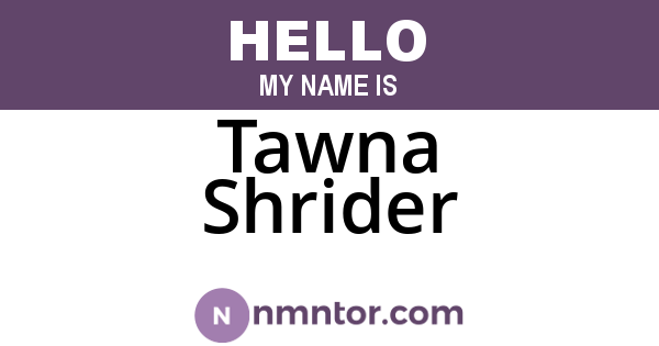 Tawna Shrider