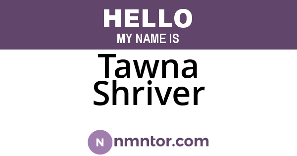 Tawna Shriver