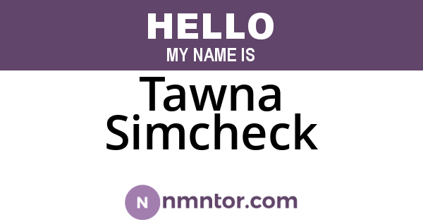 Tawna Simcheck